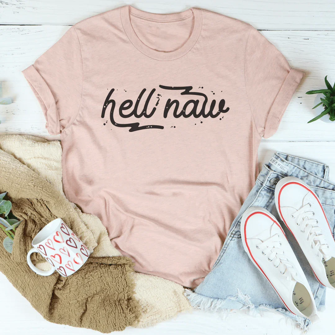 Hell Naw Tee Peachy Sunday