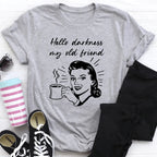 Hello Darkness My Old Friend Coffee Tee - SJB-DIAMOND ELITES
