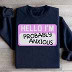 Hello I'm Anxious Sweatshirt Peachy Sunday