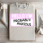 Hello I'm Anxious Sweatshirt Peachy Sunday