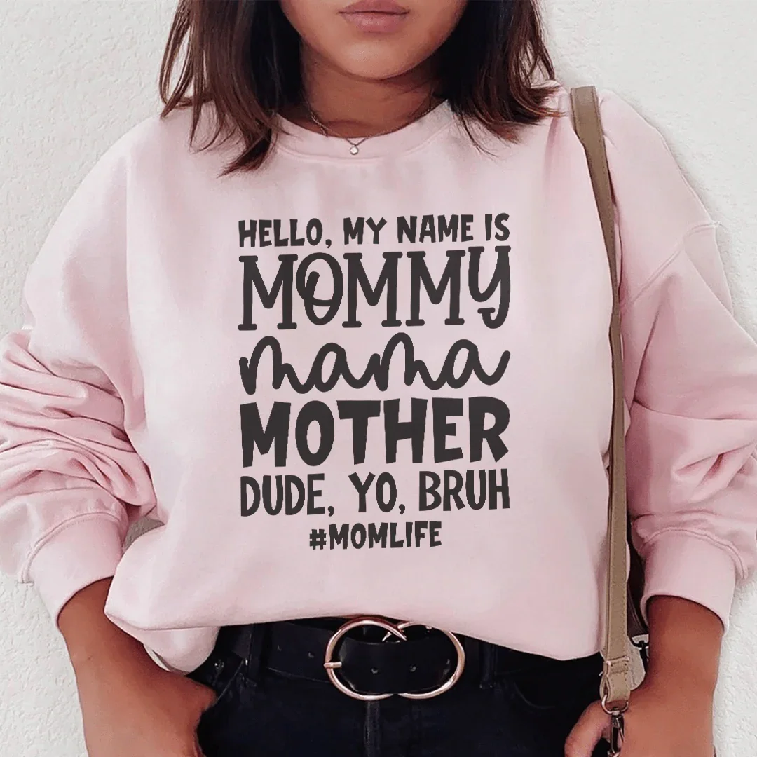 Hello My Name Is Mommy Sweatshirt Peachy Sunday