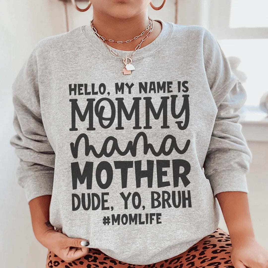 Hello My Name Is Mommy Sweatshirt Peachy Sunday