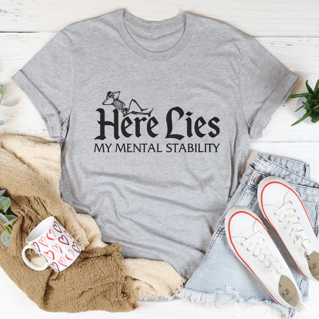 Here Lies My Mental Stability Tee Peachy Sunday