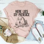 Here Lies My Patience Tee Peachy Sunday