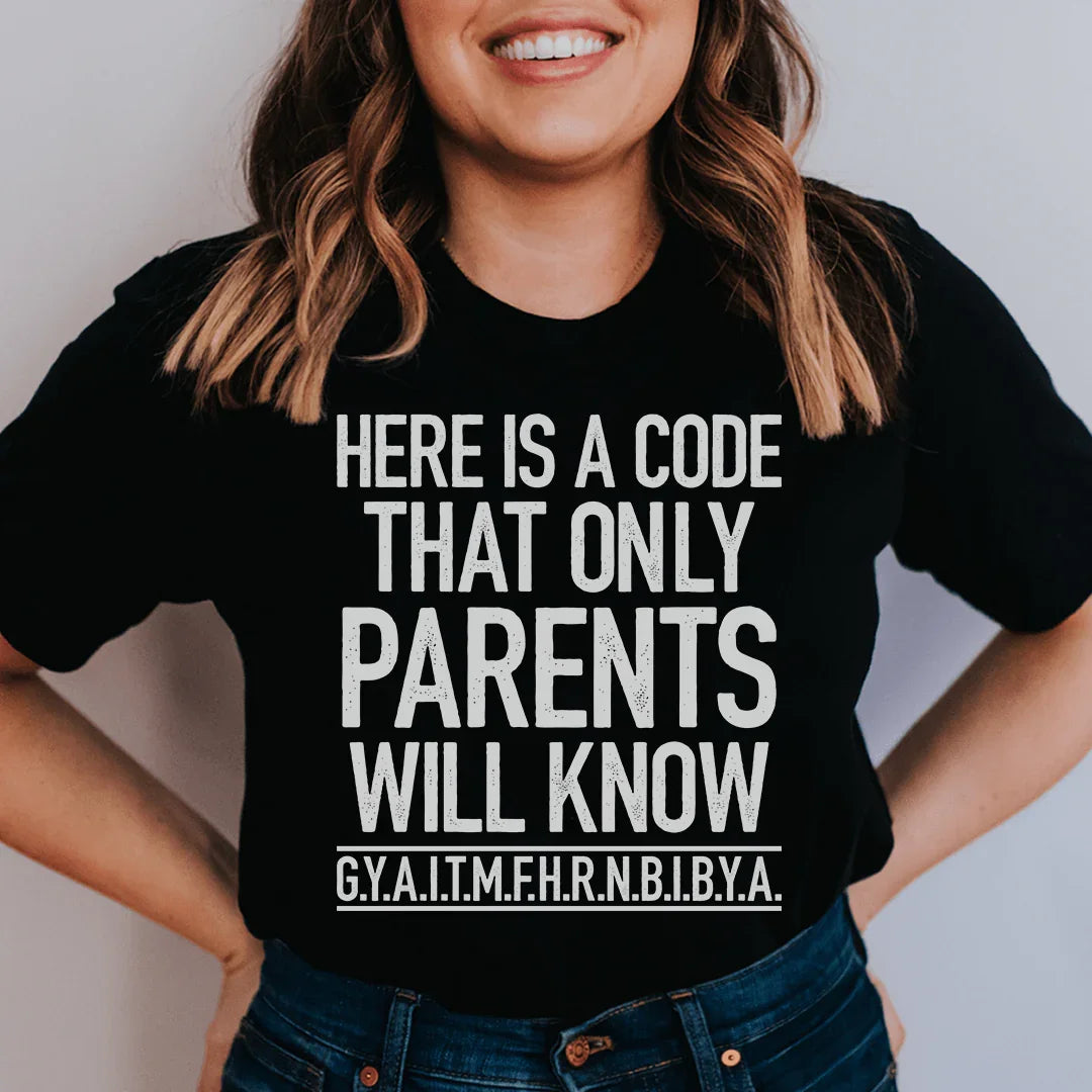 Here's A Code That Only Parents Will Know Tee Peachy Sunday