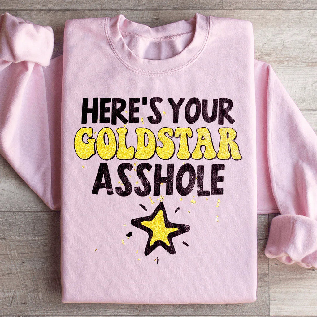 Here's Your Gold Star Sweatshirt Peachy Sunday