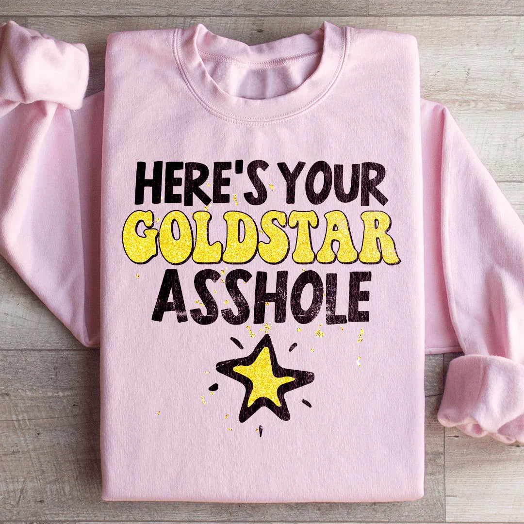 Here's Your Gold Star Sweatshirt Peachy Sunday