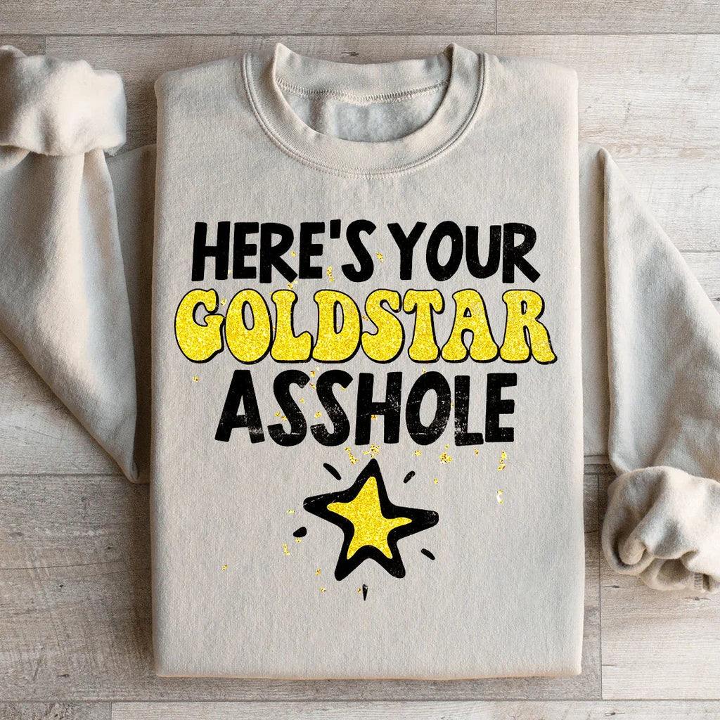 Here's Your Gold Star Sweatshirt Peachy Sunday