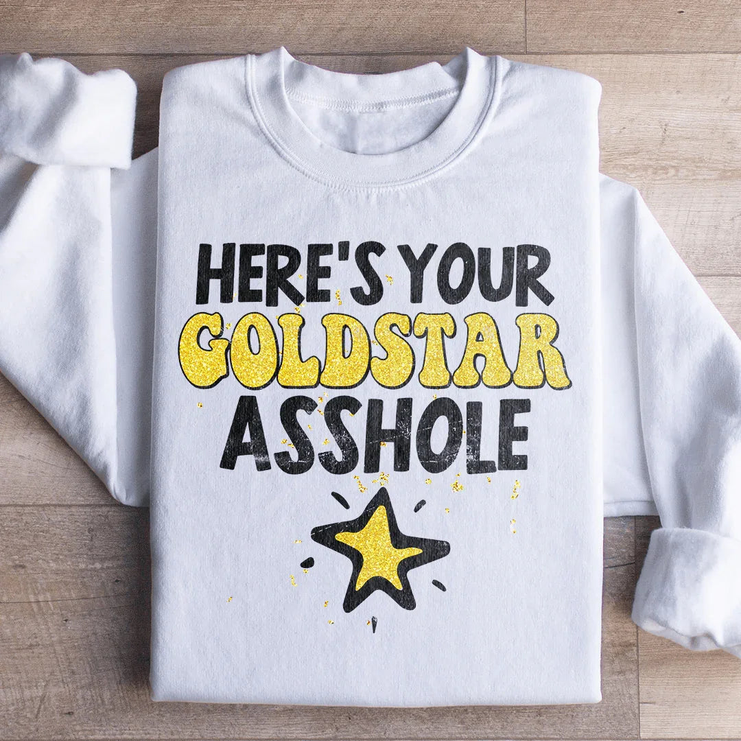 Here's Your Gold Star Sweatshirt Peachy Sunday