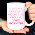 Here We Go Again Mug Peachy Sunday