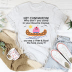 Hey Cuntmuffin Why Don't You Climb Tee Peachy Sunday