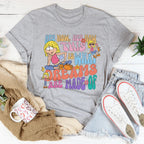 Hey Now Hey Now This Is What Dreams Are Made Of Tee