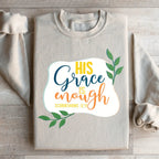 His Grace Is Enough Sweatshirt