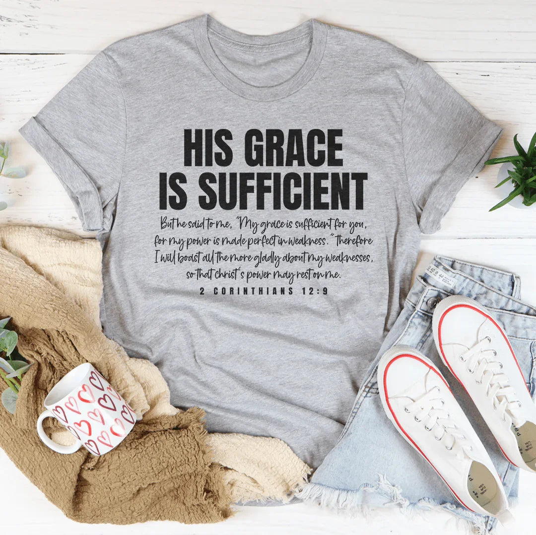 His Grace Is Sufficient But He Said To Me Tee Peachy Sunday