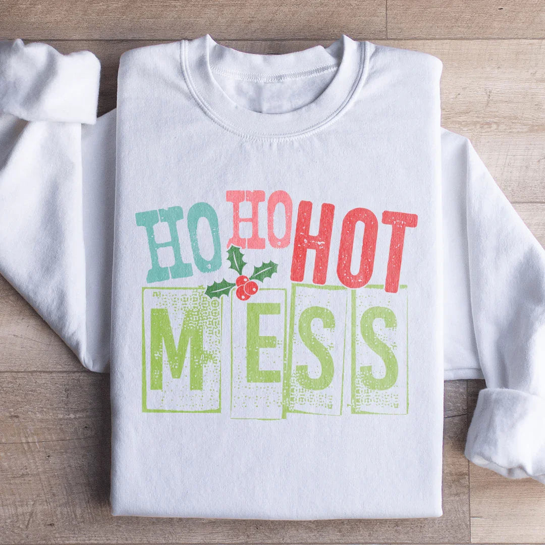 Ho Ho Hot Mess Sweatshirt Peachy Sunday