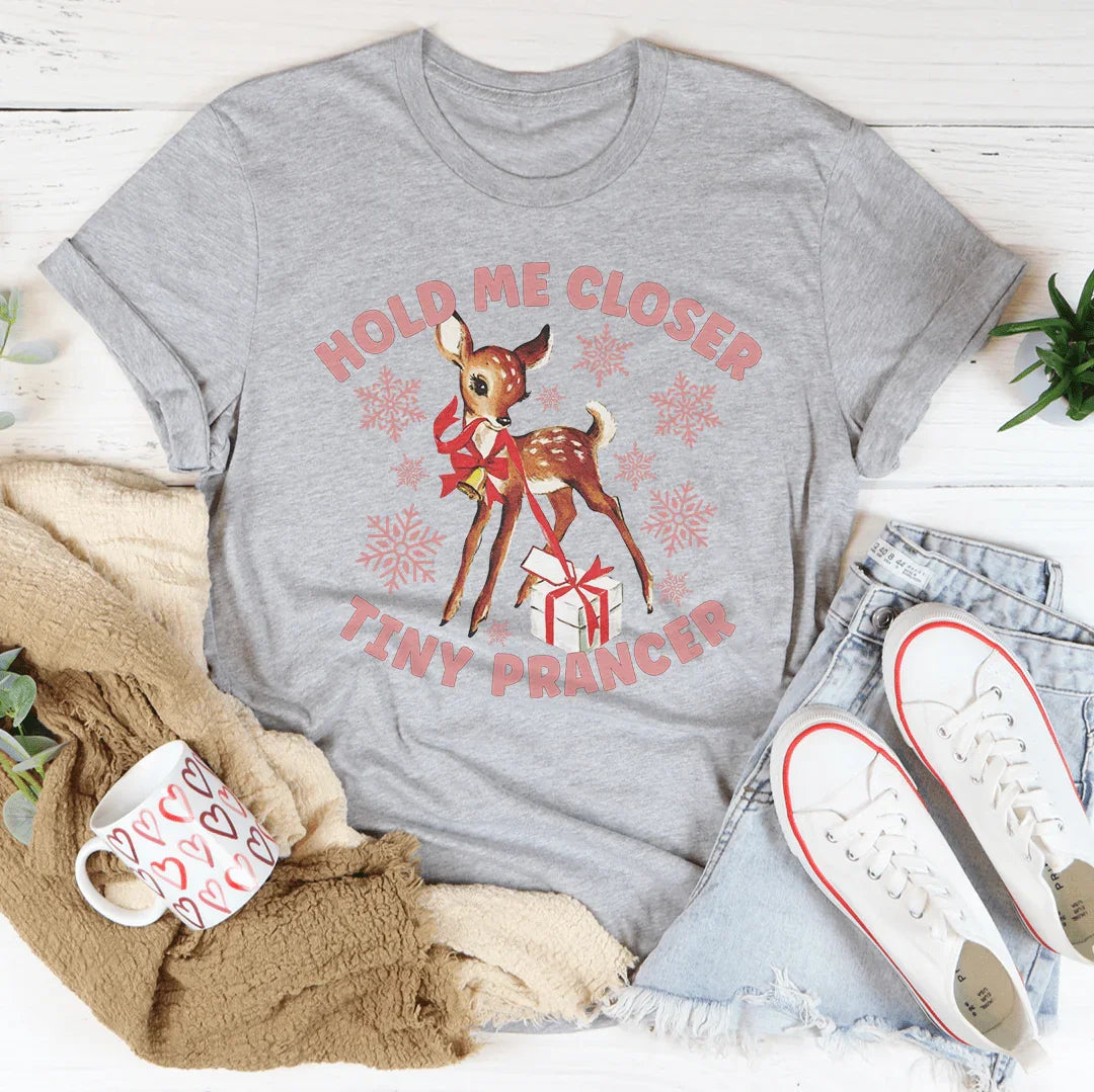 Hold Me Closer Tiny Prancer Tee Peachy Sunday