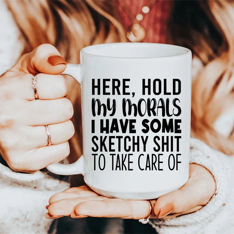 Hold My Morals Ceramic Mug 15 oz Peachy Sunday