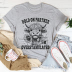 Hold On Partner I'm Overstamulated Tee Peachy Sunday