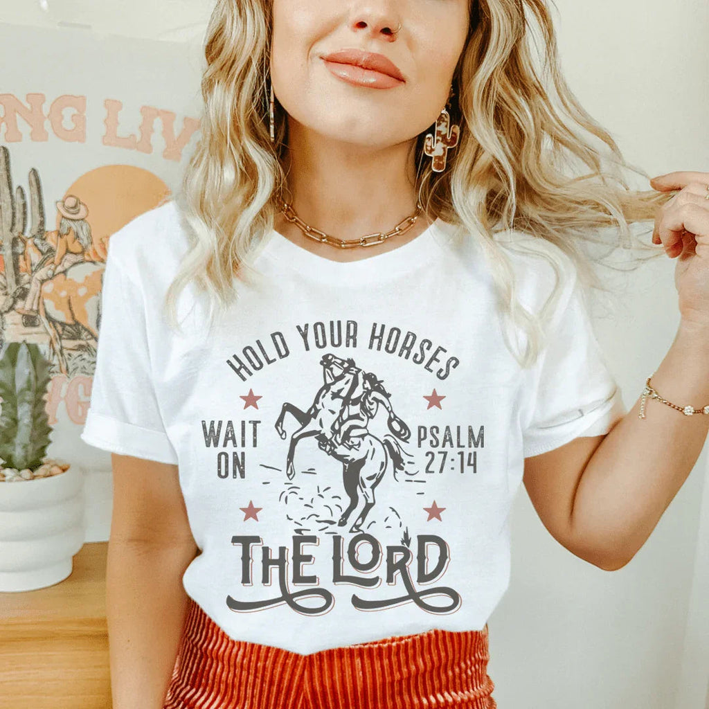 Hold Your Horses Wait On The Lord Psalm 27:14 Tee Peachy Sunday