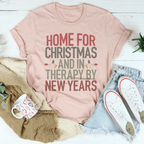 Home For Christmas And In Therapy By New Years Tee Peachy Sunday