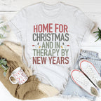 Home For Christmas And In Therapy By New Years Tee Peachy Sunday