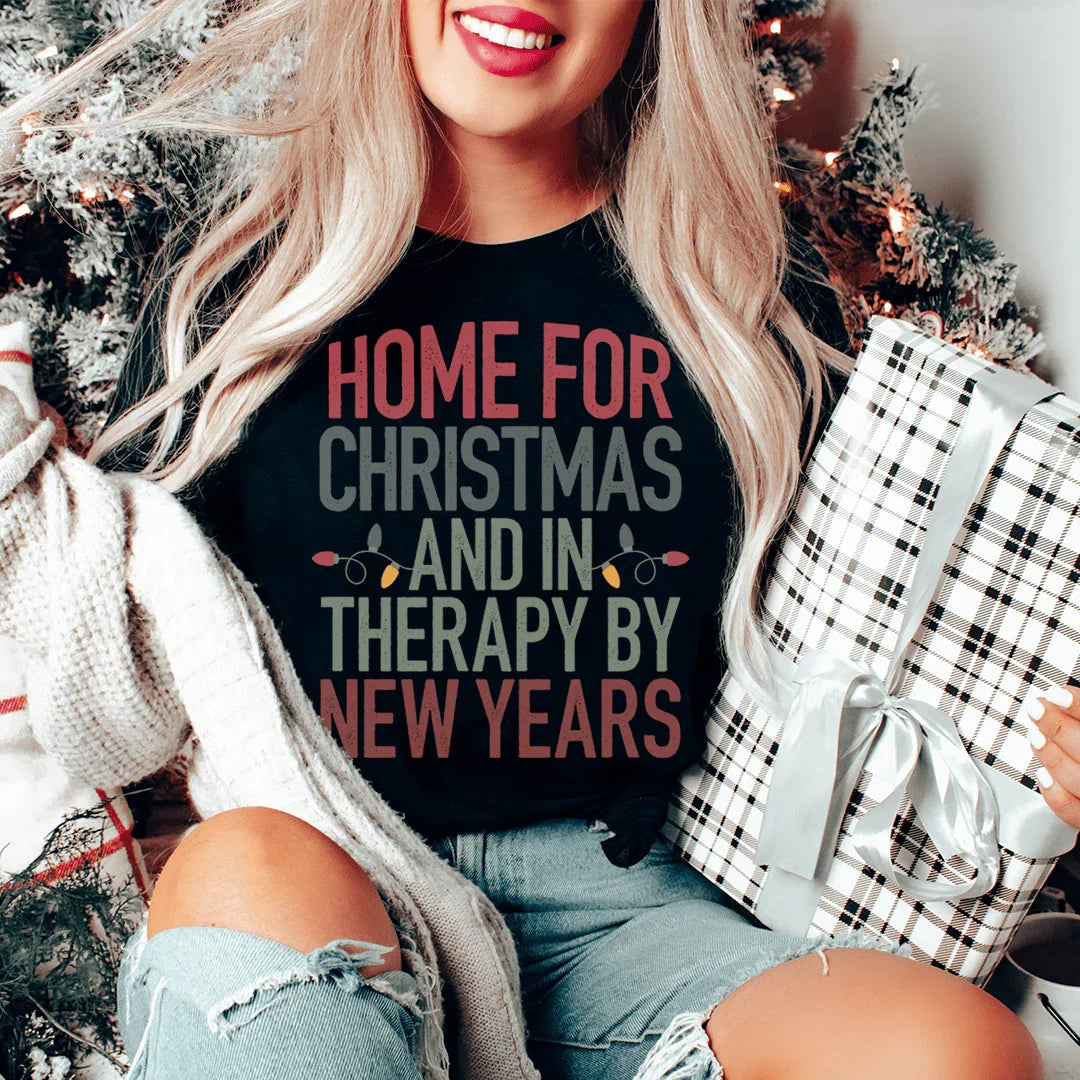 Home For Christmas And In Therapy By New Years Tee Peachy Sunday