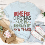 Home For Christmas And In Therapy By New Years Tee Peachy Sunday