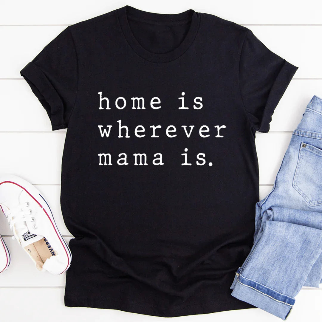 Home Is Wherever Mama Is Tee - SJB-DIAMOND ELITES