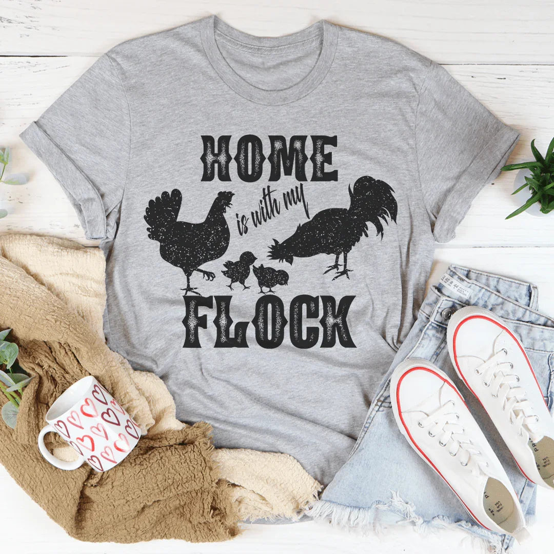 Home Is With My Flock Tee Peachy Sunday