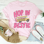 Hop In Bestie Tee