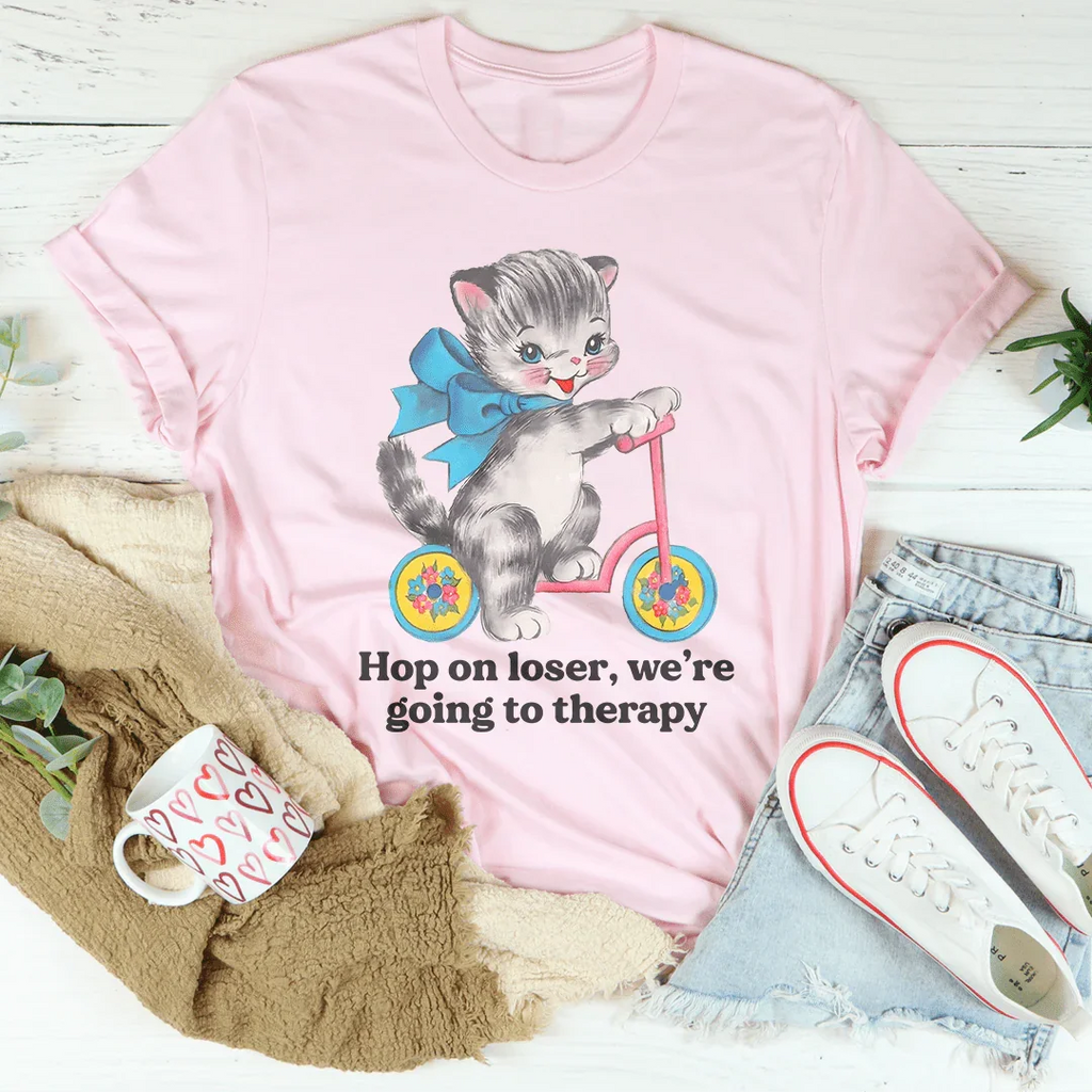 Hop On Loser We’re Going To Therapy Tee Peachy Sunday