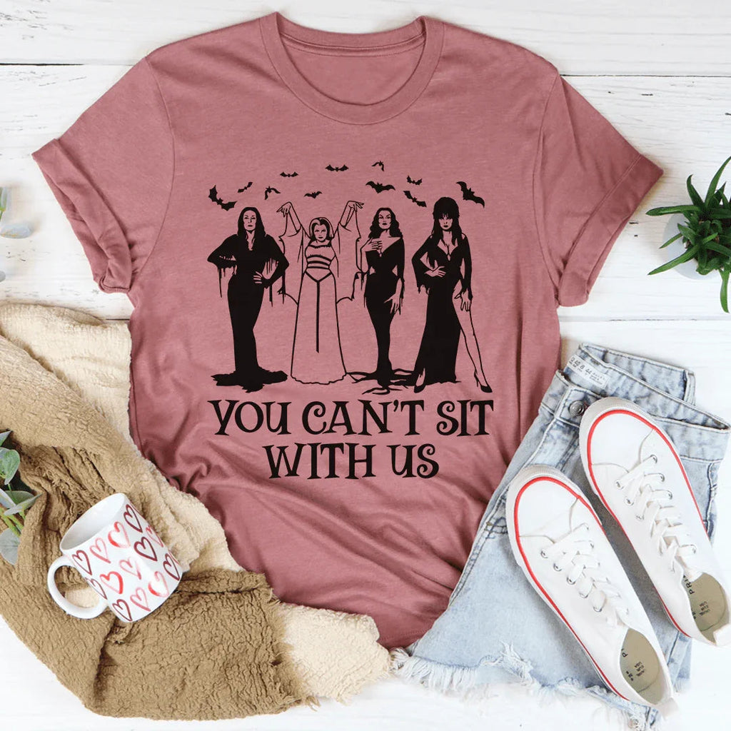 Horror Divas You Can't Sit With Us Tee