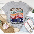 Hot Cocoa Scary Movies Pumpkin Spice Flannels Tee Peachy Sunday
