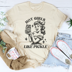 Hot Girls Like Pickle Tee Peachy Sunday