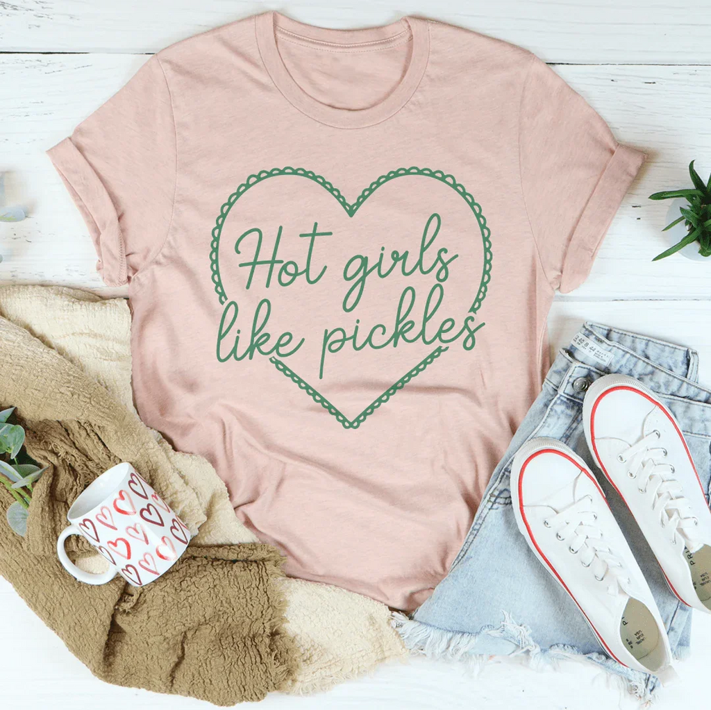 Hot Girls Like Pickles Tee Peachy Sunday