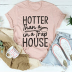 Hotter Than A Spoon In A Trap House Tee Peachy Sunday