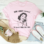 How About Never Is Never Good For You Tee Peachy Sunday