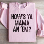 How's Ya Mama An Em Sweatshirt Peachy Sunday