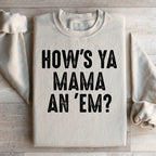 How's Ya Mama An Em Sweatshirt Peachy Sunday