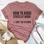 How To Avoid Stress Tee - SJB-DIAMOND ELITES