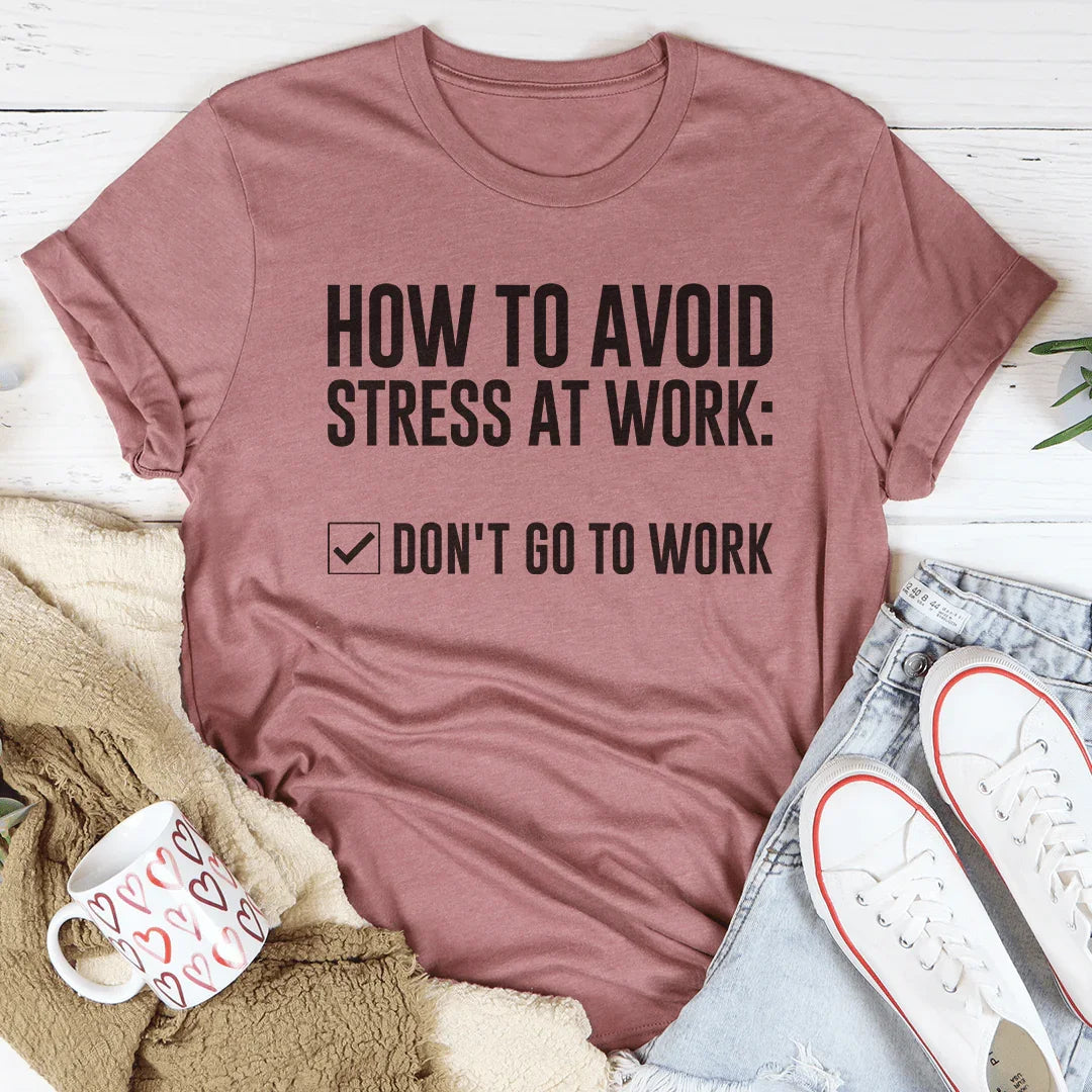 How To Avoid Stress Tee - SJB-DIAMOND ELITES