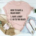 How to Have A Beach Body Tee
