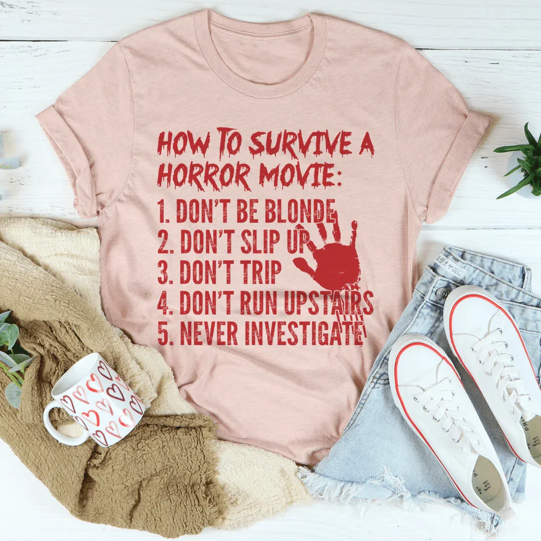 How To Survive A Horror Movie Tee Peachy Sunday