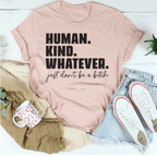 Human Kind Whatever Tee