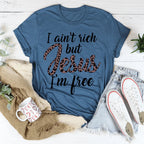I Ain't Rich But Jesus I'm Free Tee