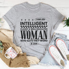 I Am An Intelligent Classy & Well Educated Women Tee Peachy Sunday