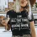 I Am Expensive All The Time Stop Asking When I'm Free Tee Peachy Sunday