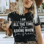 I Am Expensive All The Time Stop Asking When I'm Free Tee Peachy Sunday