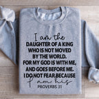 I Am The Daughter Of A King Sweatshirt