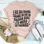 I Am The Wrong Person To Lie To Because Baby Tee Peachy Sunday